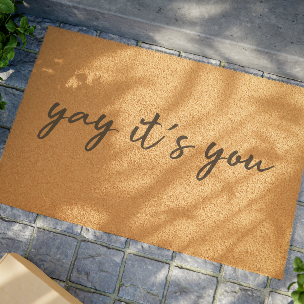 "yay it’s you" doormat
