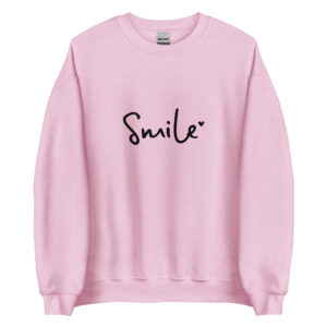 "always smile" women's sweatshirt