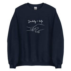 "daddy + me" men's sweatshirt