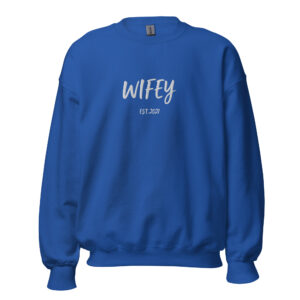"wifey est." women's sweatshirt