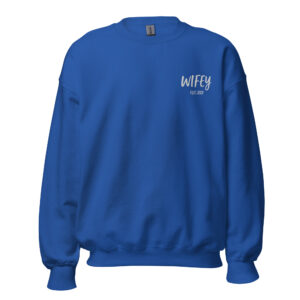 “wifey est.” personalized right side embroidered women’s sweatshirt