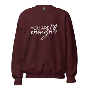 "you are enough" women's sweatshirt