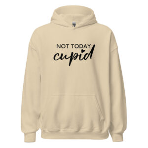 “not today cupid” women’s hoodie