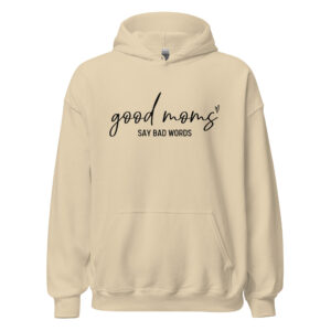 "good moms say bad words" women's hoodie