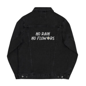 "no rain. no flowers" unisex denim jacket
