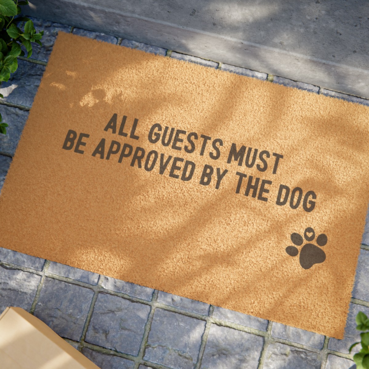 "all guests must be approved" doormat